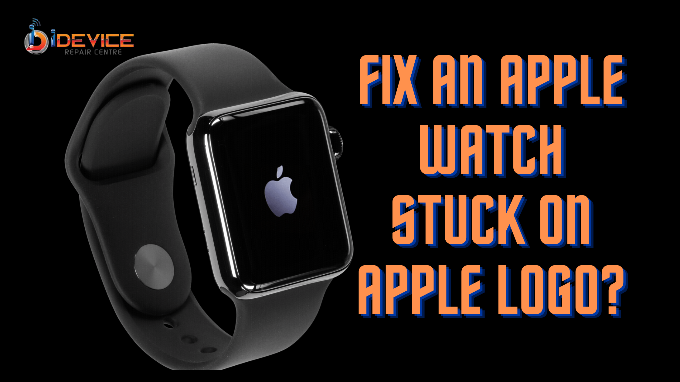 How to Fix an Apple Watch Stuck on Apple Logo?