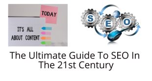 The Ultimate Guide To SEO In The 21st Century