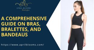 A Comprehensive Guide on Bras, Bralettes, and Bandeaus