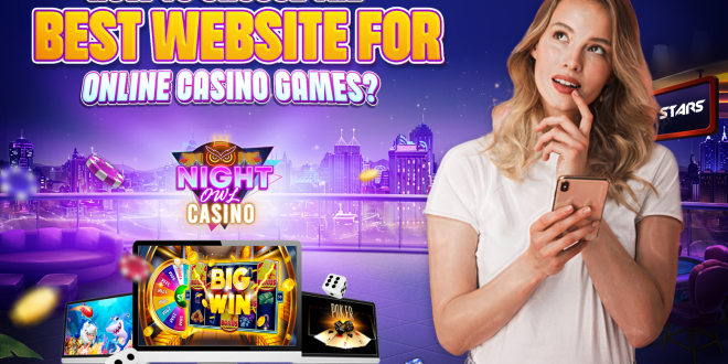 How To Choose the Best Website For Online Casino Games