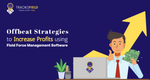 Offbeat Strategies to Increase Profits Using Field Force Management Software