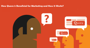 Quora is Beneficial for Marketing and How it Works?